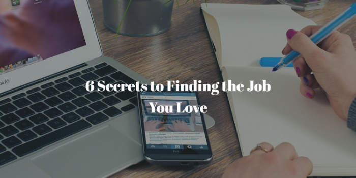 5 Secrets to Finding the Job You Love